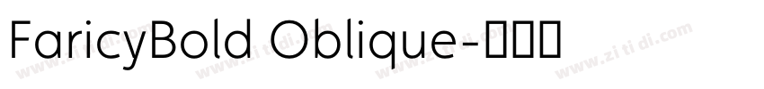 FaricyBold Oblique字体转换 FaricyBold Oblique字体转换
